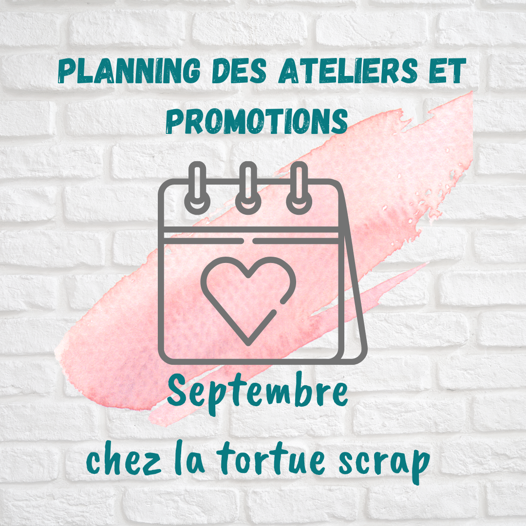 Quoi de neuf à l’atelier en septembre , voici le planning et les promotions