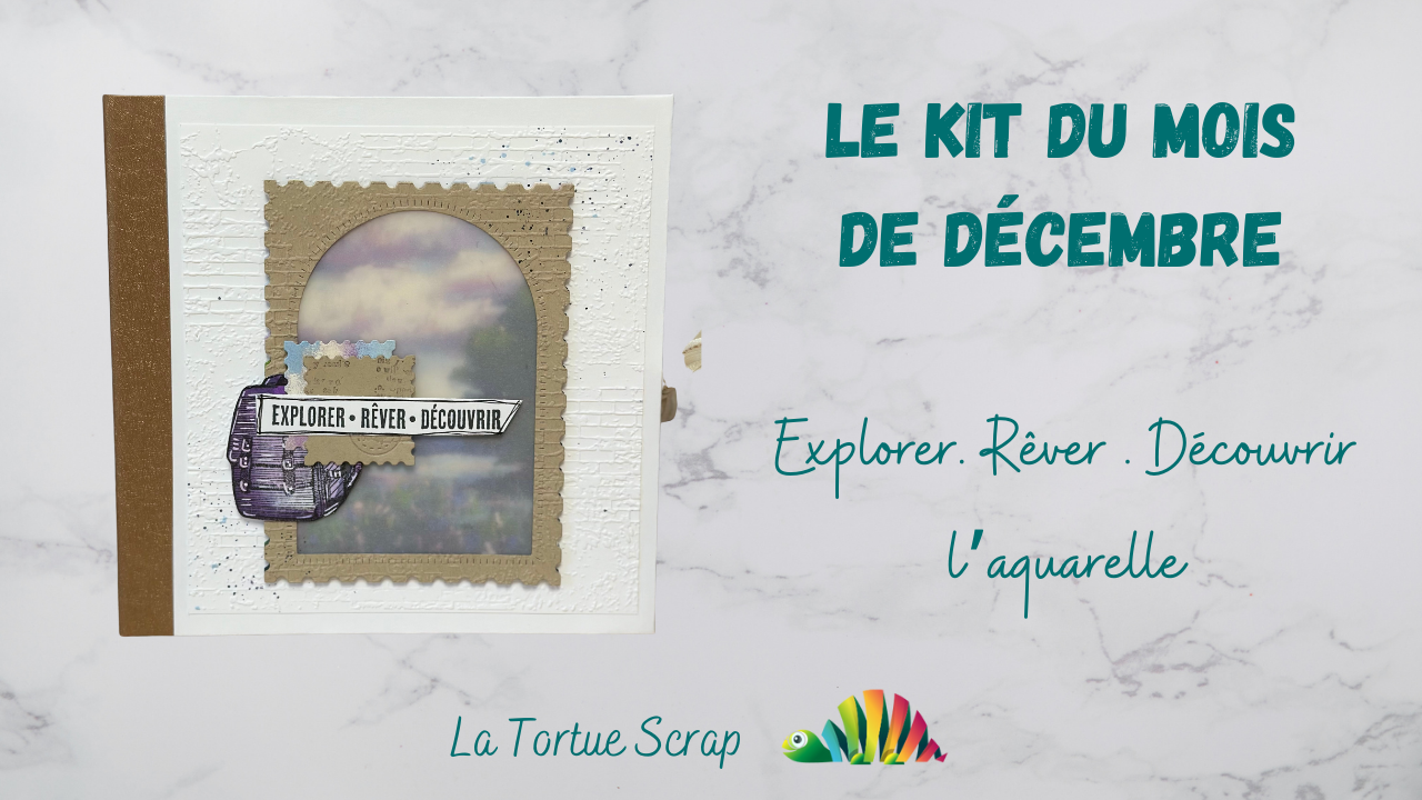 Le kit du mois de Décembre explorer l’aquarelle