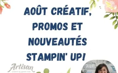 ☀️ Août créatif, promos et nouveautés Stampin&rsquo; Up! 🌈